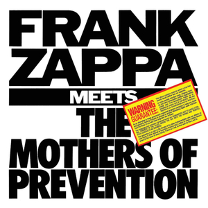 ZAPPA FRANCK - Frank Zappa Meets The Mothers Of Prevention