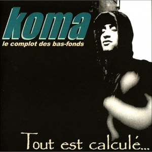 KOMA - Tout est calculé