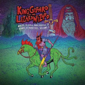 KING GIZZARD & THE LIZARD WIZARD - Music To Kill Bad People To: Demos And Rarities Vol. 1